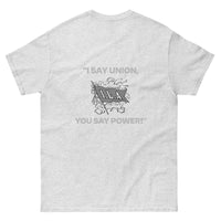 "I SAY UNION, YOU SAY POWER!" Gildan T-Shirt