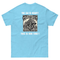 The ILA is Ready! - This is Our Time!! Unisex classic tee (S-5XL)