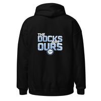 The Docks Are Ours Gildan Hoodie