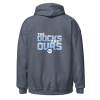 The Docks Are Ours Gildan Hoodie